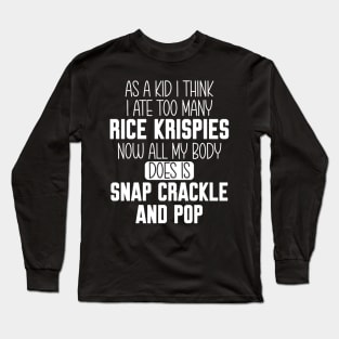 Snap crackle and pop Long Sleeve T-Shirt